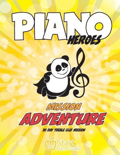 Cover image for Piano Heroes: 20 day Treble Clef Mission