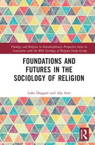 Cover image for Foundations and Futures in the Sociology of Religion
