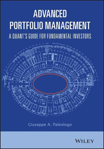 Advanced Portfolio Management - A Quant's Guide for Fundamental Investors