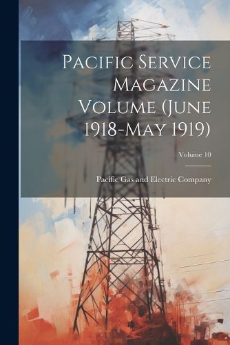 Cover image for Pacific Service Magazine Volume (June 1918-May 1919); Volume 10