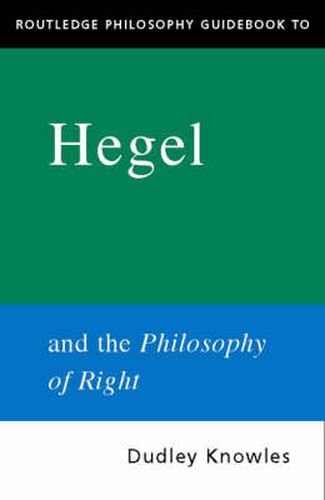 Cover image for Routledge Philosophy GuideBook to Hegel and the Philosophy of Right