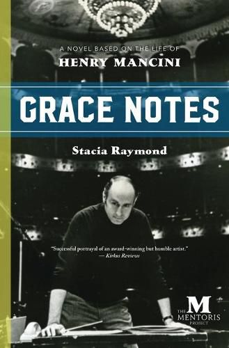 Cover image for Grace Notes: A Novel Based on the Life of Henry Mancini