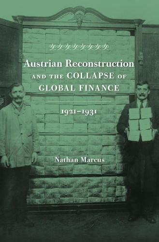 Cover image for Austrian Reconstruction and the Collapse of Global Finance, 1921-1931