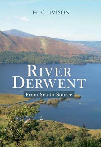 Cover image for River Derwent: From Sea to Source