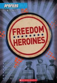 Cover image for Freedom Heroines (Profiles #4): Volume 4