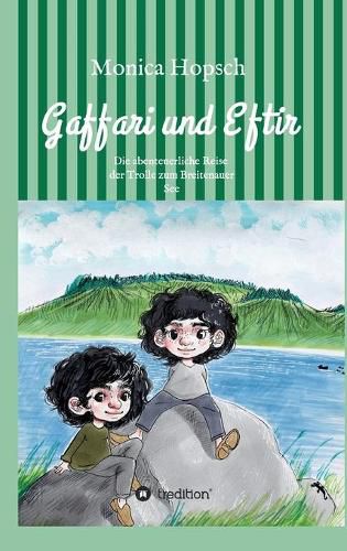 Cover image for Gaffari und Eftir: Die lange Reise der Trolle zum Breitenauer See