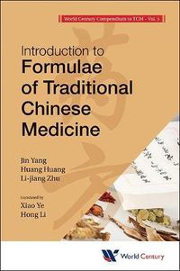 Cover image for World Century Compendium To Tcm - Volume 5: Introduction To Formulae Of Traditional Chinese Medicine