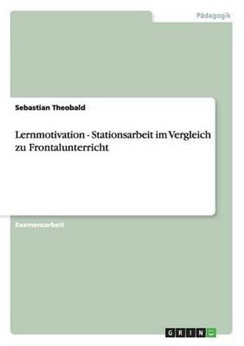 Lernmotivation - Stationsarbeit im Vergleich zu Frontalunterricht