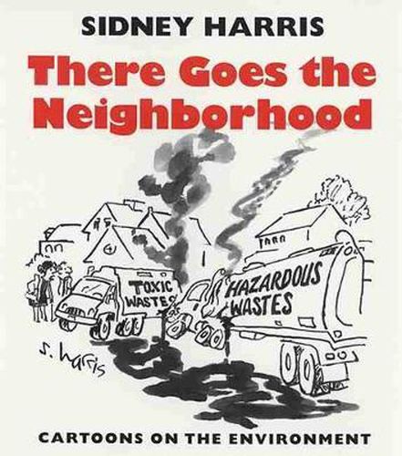 Cover image for There Goes the Neighborhood: Cartoons on the Environment