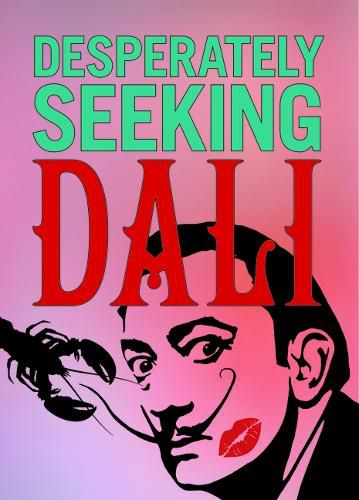 Cover image for Desperately Seeking Dali