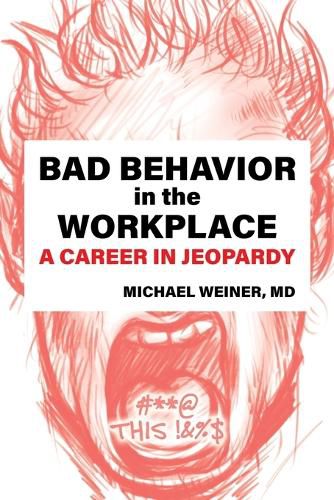 Cover image for Bad Behavior in the Workplace A Career in Jeopardy