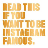 Cover image for Read This if You Want to Be Instagram Famous