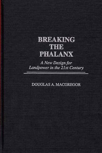 Cover image for Breaking the Phalanx: A New Design for Landpower in the 21st Century