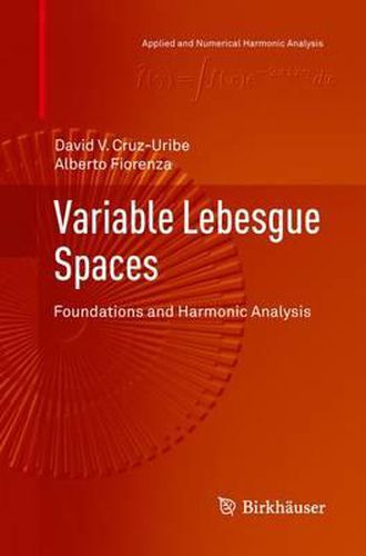 Cover image for Variable Lebesgue Spaces: Foundations and Harmonic Analysis