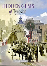 Cover image for Hidden Gems of Tyneside