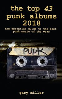 Cover image for The top 43 punk albums 2018: the essential guide to the best punk music of the year