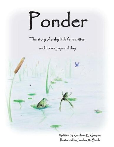 Cover image for Ponder: The Story of a Shy Little Farm Critter, And His Very Special Day