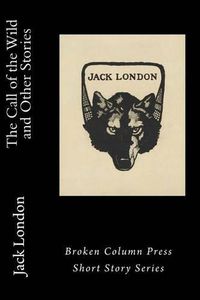 Cover image for The Call of the Wild and Other Stories