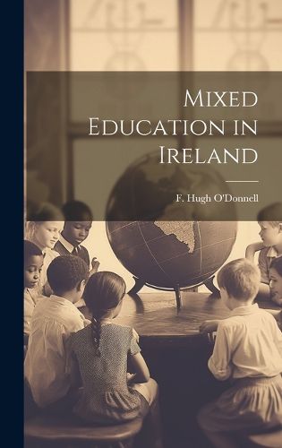 Cover image for Mixed Education in Ireland