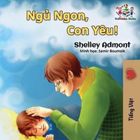 Cover image for Goodnight, My Love! (Vietnamese language book for kids): Vietnamese children's book