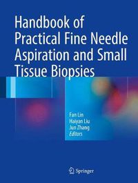 Cover image for Handbook of Practical Fine Needle Aspiration and Small Tissue Biopsies