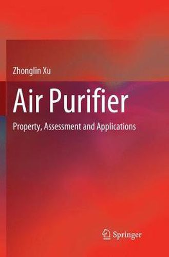 Cover image for Air Purifier: Property, Assessment and Applications