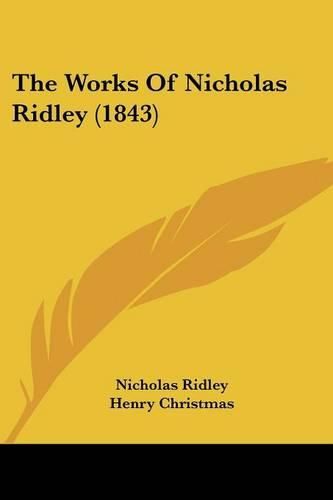 Cover image for The Works of Nicholas Ridley (1843)