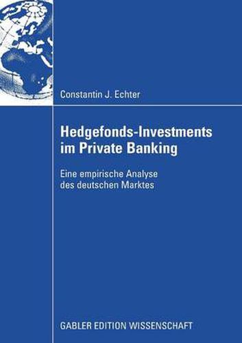 Cover image for Hedgefonds-Investments Im Private Banking: Eine Empirische Analyse Des Deutschen Marktes