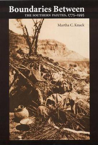 Cover image for Boundaries Between: The Southern Paiutes, 1775-1995