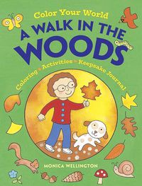 Cover image for Color Your World: A Walk In The Woods: Coloring, Activities And Keepsake Journal