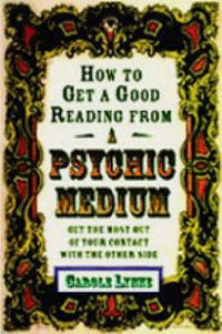 Cover image for How to Get a Good Reading from a Psychic Medium: Get the Most out of Your Contact with the Other Side