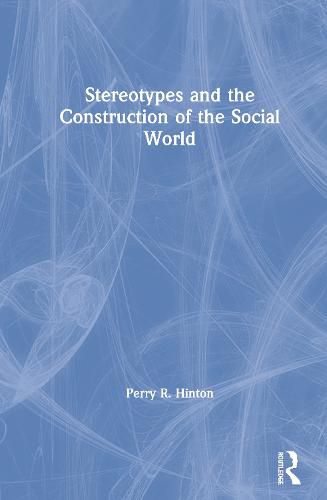 Cover image for Stereotypes and the Construction of the Social World