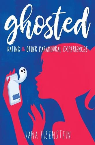 Cover image for Ghosted: Dating & Other Paramoural Experiences