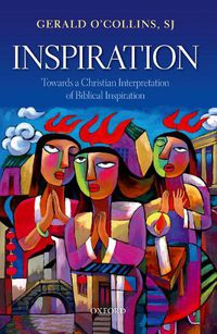 Cover image for Inspiration: Towards a Christian Interpretation of Biblical Inspiration