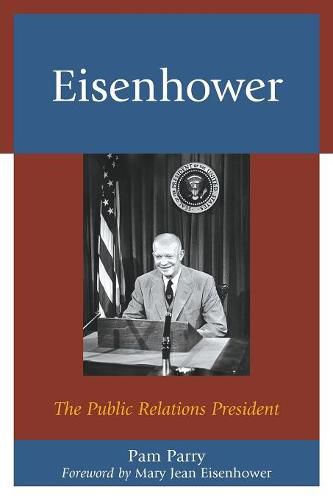 Cover image for Eisenhower: The Public Relations President