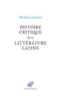 Cover image for Histoire Critique de la Litterature Latine: de Virgile a Huysmans