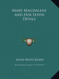 Cover image for Mary Magdalene and Her Seven Devils