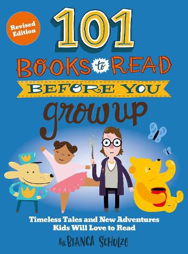 Cover image for 101 Books to Read Before You Grow Up (Revised Edition)
