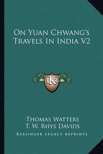 Cover image for On Yuan Chwang's Travels in India V2