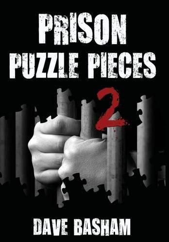 Cover image for Prison Puzzle Pieces 2: The Realities, Experiences and Insights of a Corrections Officer Doing His Time in Historic Stillwater Prison