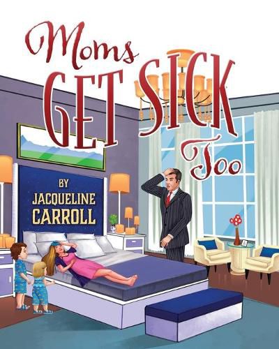 Cover image for Moms Get Sick Too