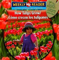 Cover image for How Tulips Grow / Como Crecen Los Tulipanes