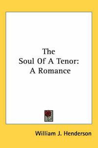 Cover image for The Soul of a Tenor: A Romance