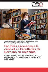 Cover image for Factores Asociados a la Calidad En Facultades de Derecho En Colombia