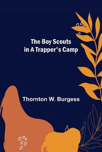 Cover image for The Boy Scouts in A Trapper's Camp