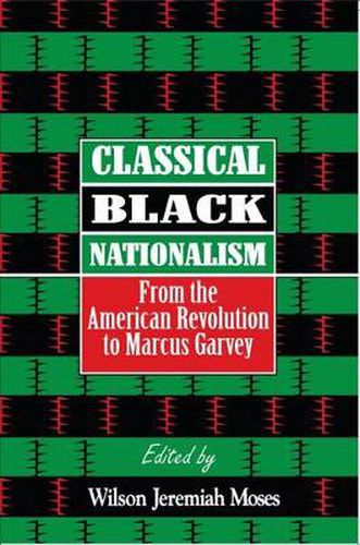 Classical Black Nationalism: From the American Revolution to Marcus Garvey