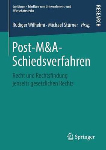 Cover image for Post-M&A-Schiedsverfahren: Recht und Rechtsfindung jenseits gesetzlichen Rechts