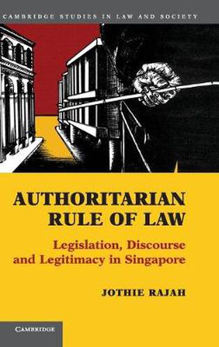 Cover image for Authoritarian Rule of Law: Legislation, Discourse and Legitimacy in Singapore