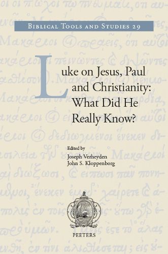 Cover image for Luke on Jesus, Paul and Christianity: What Did He Really Know?
