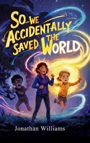 Cover image for So...We Accidentally Saved The World